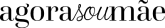 Cupom de Desconto Agora Sou Mãe - Logo Oficial